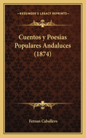 Cuentos y Poesias Populares Andaluces (1874)