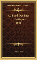 Au Bord Des Lacs Helvetiques (1861)