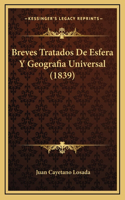 Breves Tratados De Esfera Y Geografia Universal (1839)