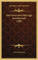 Altre Osservazioni Sulle Leggi Incostituzionali (1888)