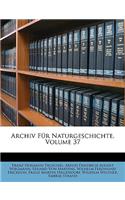 Archiv Fur Naturgeschichte, Volume 37