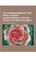 The Commentaries of the Great Afonso Dalboquerque, Second Viceroy of India Volume 2