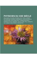 Physicien Du Xxe Siecle: Niels Bohr, Richard Feynman, Paul Dirac, Ernest Rutherford, Werner Heisenberg, Louis de Broglie, Lise Meitner(French)