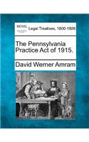 Pennsylvania Practice Act of 1915.