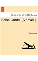 False Cards. [A Novel.]