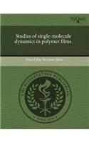 Studies of Single-Molecule Dynamics in Polymer Films