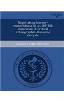 Negotiating Learner-Centeredness in an IEP ESL Classroom: A Critical Ethnographic Discourse Analysis: (English)