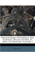 Bibliothèque Universelle Des Sciences, Belles-lettres, Et Arts