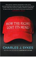 How the Right Lost Its Mind