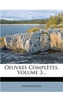 Oeuvres Complètes, Volume 3...