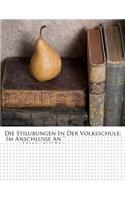 Stilubungen in Der Volksschule