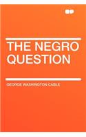 The Negro Question