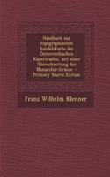 Handbuch Zur Topographischen Handelskarte Des Osterreichischen Kaiserstaates, Mit Einer Uberschreitung Der Monarchie-Granze.