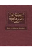 Ollendorff's New and Easy Method of Learning the German Language, Tr. by H.W. Dulcken [With] Key
