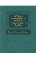 William Rathbone: A Memoir