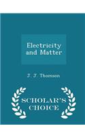 Electricity and Matter - Scholar's Choice Edition