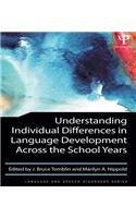 Understanding Individual Differences in Language Development Across the School Years
