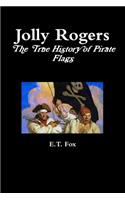 Jolly Rogers, the True History of Pirate Flags