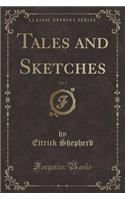 Tales and Sketches, Vol. 6 (Classic Reprint)