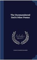 The Unremembered God & Other Poems