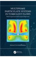 Multiphase Particulate Systems in Turbulent Flows