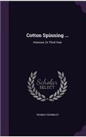 Cotton Spinning ...: Honours, Or Third Year