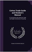 Cotton Trade Guide and Student's Manual