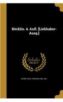 Böcklin. 4. Aufl. [Liebhaber-Ausg.]