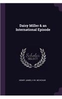 Daisy Miller & an International Episode