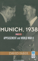 Munich, 1938: Appeasement and World War II