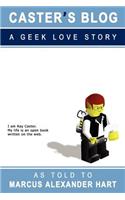 Caster's Blog: A Geek Love Story
