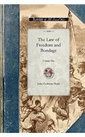 The Law of Freedom and Bondage in the United States