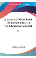 History Of Wales From The Earliest Times To The Edwardian Conquest: V1(English)