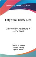 Fifty Years Below Zero