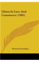 China In Law And Commerce (1905)