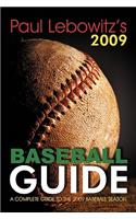 Paul Lebowitz's 2009 Baseball Guide: A Complete Guide to the 2009 Baseball Season
