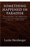 Something Happened In Paradise: Thermidor In America