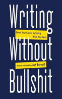 Writing Without Bullshit Lib/E