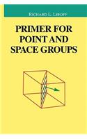 Primer for Point and Space Groups