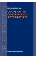 Cooperative Control and Optimization