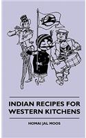 Indian Recipes For Western Kitchens