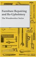 Furniture Repairing and Re-Upholstery - The Woodworker Series