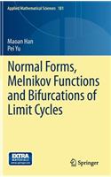 Normal Forms, Melnikov Functions and Bifurcations of Limit Cycles