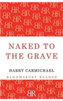 Naked to the Grave