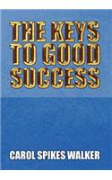 The Keys to Good Success