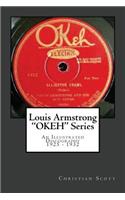Louis Armstrong Okeh Series an Illustrated Discography 1925-1932