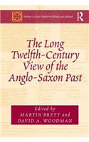 The Long Twelfth-Century View of the Anglo-Saxon Past