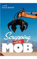 Scrapping with the Mob