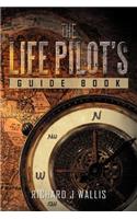 The Life Pilot's Guide Book