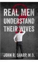Real Men Understand Their Wives